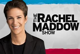 Image result for CNN Rachel Maddow