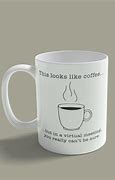 Image result for Funny Cup of Coffee Quotes