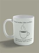 Image result for Humorous Coffee Mug Funny Sayings