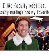 Image result for Faculty Meeting Meme