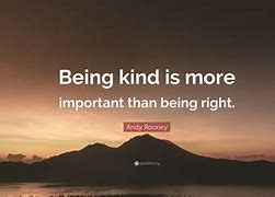 Image result for Be Kind Sayings