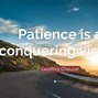 Image result for Who Said Patience Is a Virtue Quote