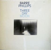 Image result for Barre Philllips three day moon