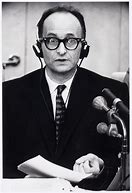Image result for Who Is Adolf Eichmann