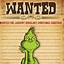 Image result for Grinch Wanted Poster Printable