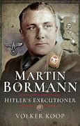 Image result for Martin Bormann Escape to Argentina