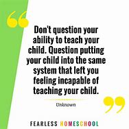 Image result for Homeschool Quotes Be Unique