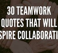 Image result for Encouraging Teamwork Quotes