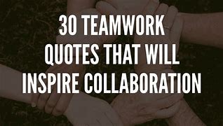 Image result for Workplace Teamwork Quotes Signage
