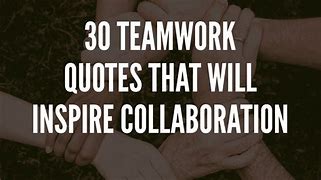 Image result for Teamwork Quotes for POC