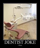 Image result for Funny Dentist Posters