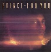 Image result for Prince for You