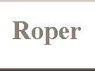 Image result for Roper
