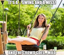 Image result for Swing and Miss Meme