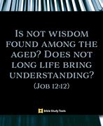 Image result for Bible Verse Old Age Wisdom