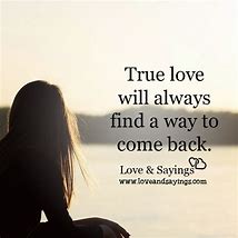 Image result for Love Comes Back Quotes