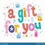 Image result for Gift for You Text Photo