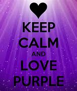 Image result for Keep Calm and Love the Color Purple
