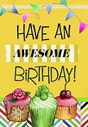 Image result for Hope Your Birthday Was Awesome