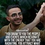 Image result for Putting Out Positive Energy Quotes