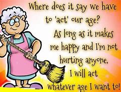 Image result for Funny Quotes and Images About Aging