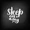 Image result for Keep Calm and Sleep All Day