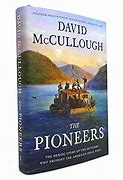 Image result for Show Me a Picture of the Book the Pioneers by David McCullough