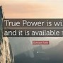 Image result for True Power Quotes