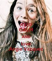 Image result for Keep Calm and Love Angie