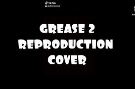 Image result for Grease 2 Reproduction