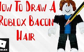 Image result for How to Draw a Bacon Hair From Roblox