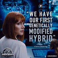 Image result for Famous Quotes From Jurassic World