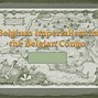 Image result for Belgian Colonization of Congo