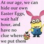 Image result for Minion Quotes Funny Easter