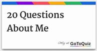 Image result for 20 Questions About Me