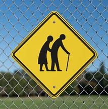 Image result for Funny Senior Citizen Crossing Signs