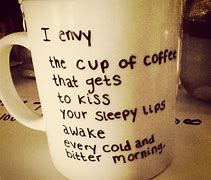 Image result for Romantic Morning Coffee Quote