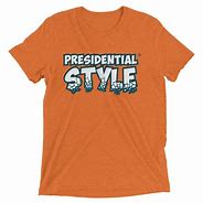 Image result for Presidential T-Shirts