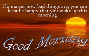 Image result for Good Morning Wake Up Missing You Quotes