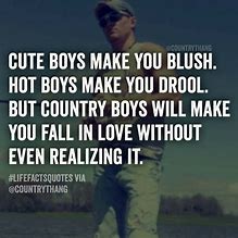 Image result for Country Boy Quotes for Girls