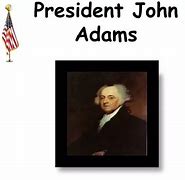 Image result for John Adams President