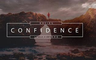 Image result for confidence in the lord