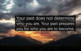 Image result for Inspirational Quotes About Your Past