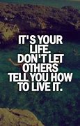 Image result for Don't Let Others Control Your Life