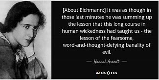 Image result for Eichmann Quotes