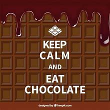 Image result for Keep Calm and Love Chocolat