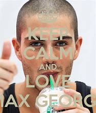 Image result for Keep Calm and Love Max