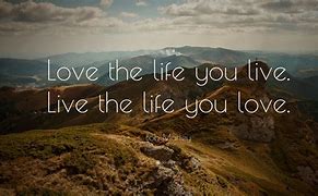 Image result for Living Love Quotes