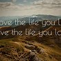 Image result for Bob Marley Quotes Live the Life You Love