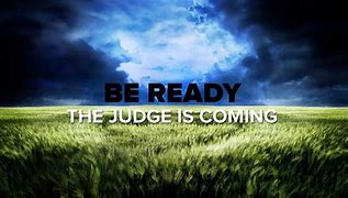 Image result for free pics of BE READY god is coming